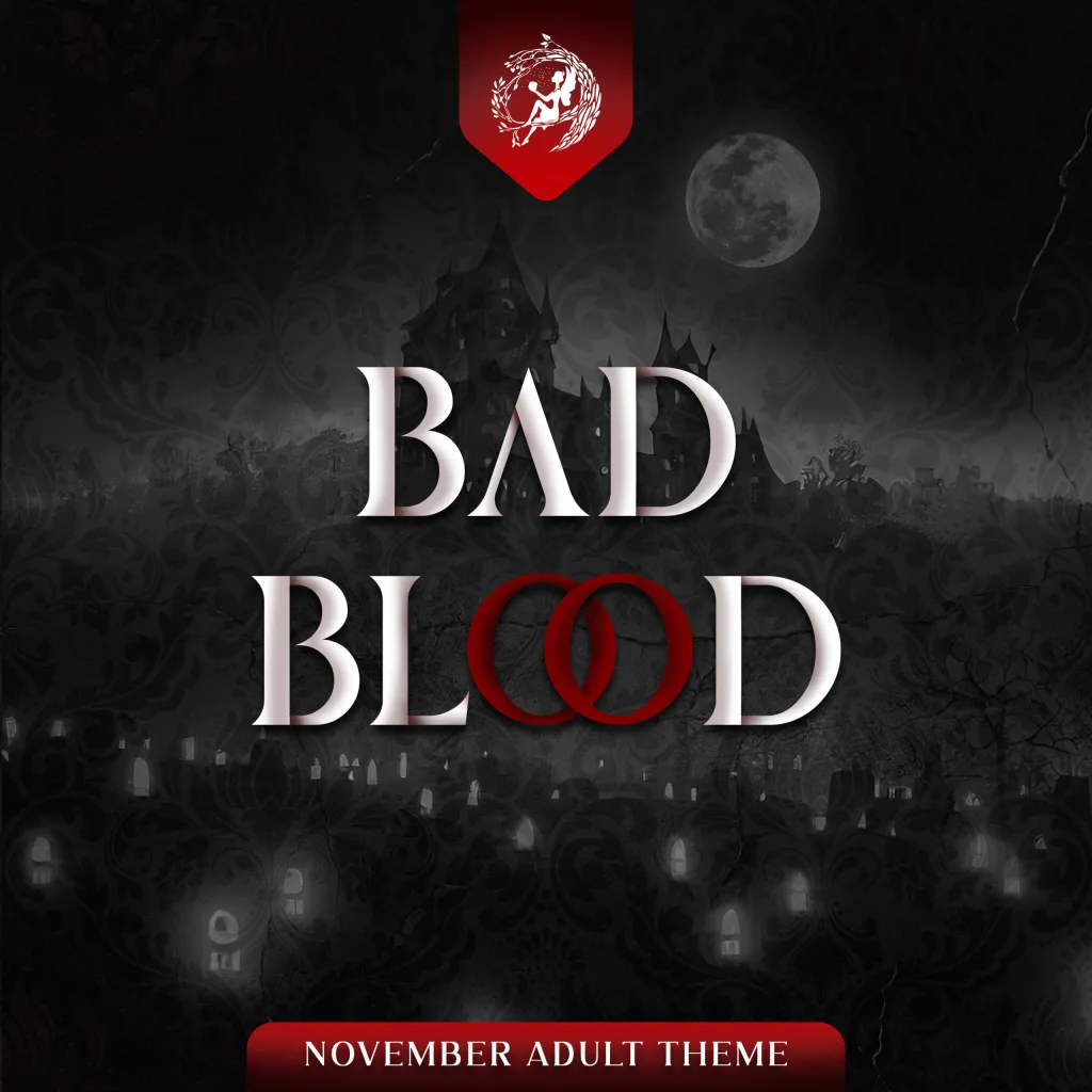 November Adult Theme: BAD BLOOD