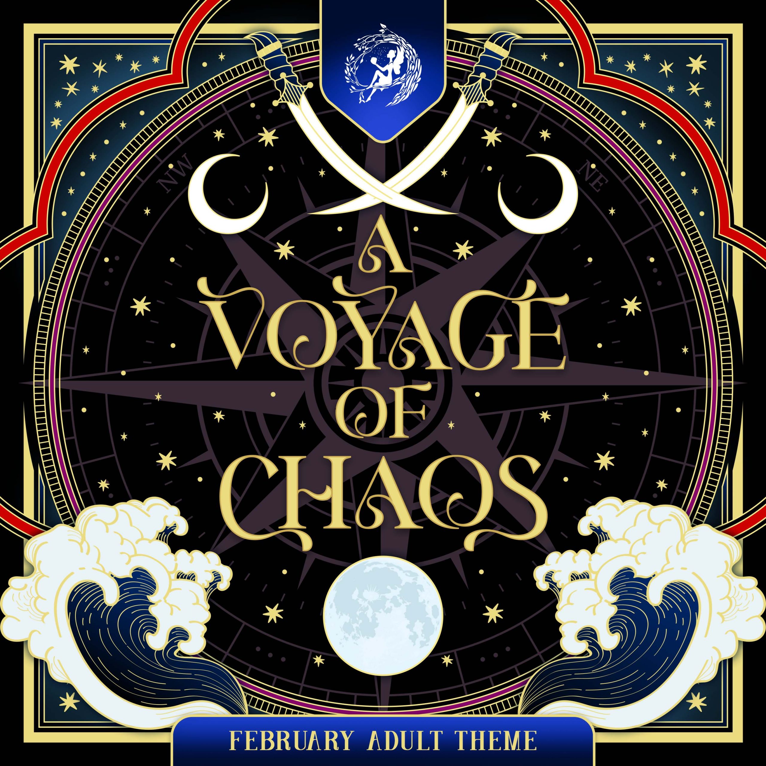 February Adult Theme: A VOYAGE OF CHAOS