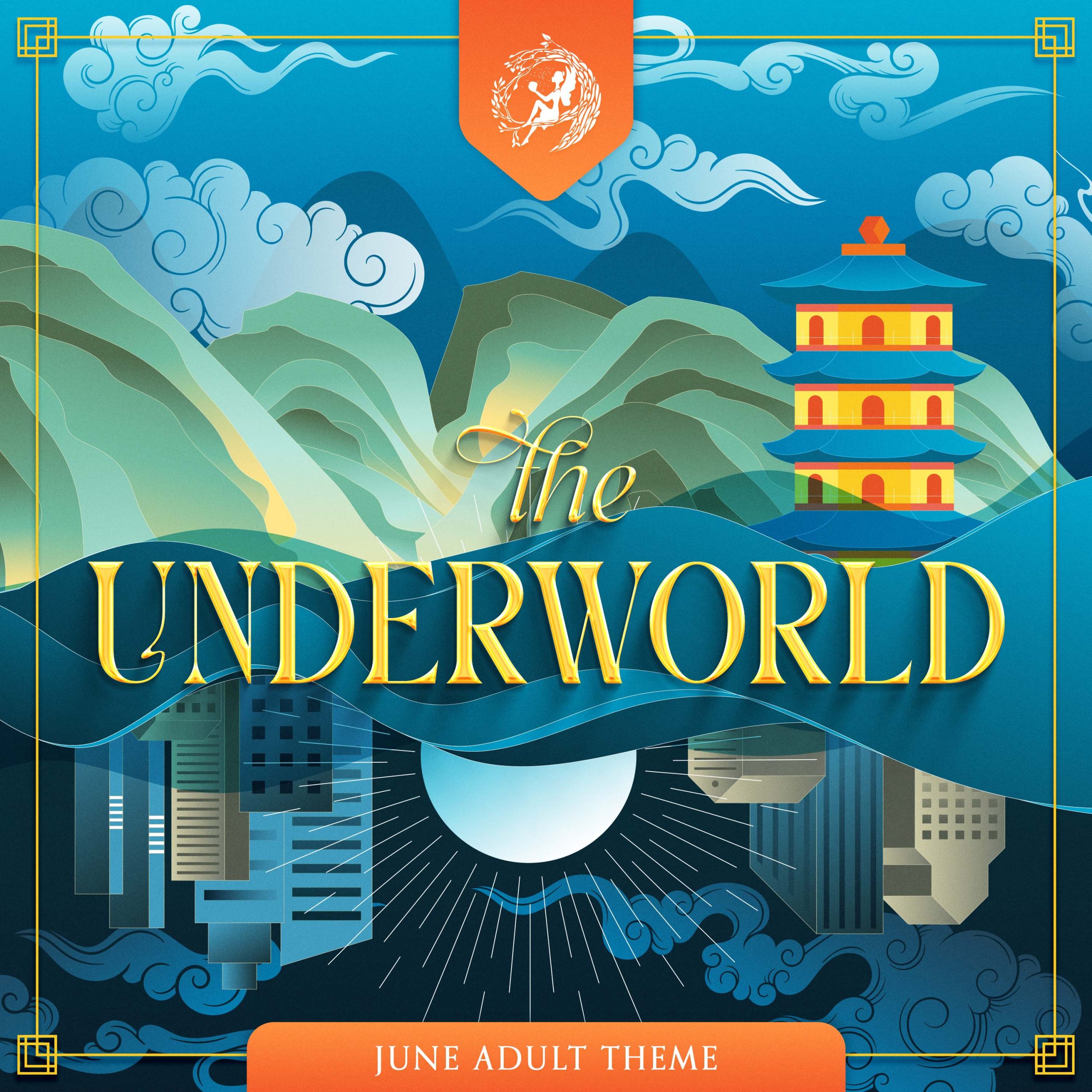 June Adult Theme: THE UNDERWORLD