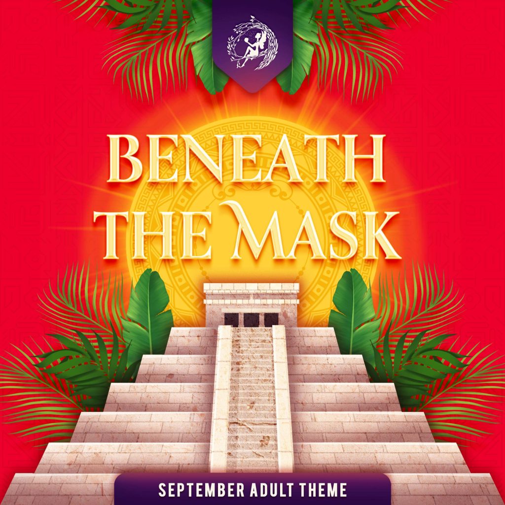 September Adult Theme: BENEATH THE MASK