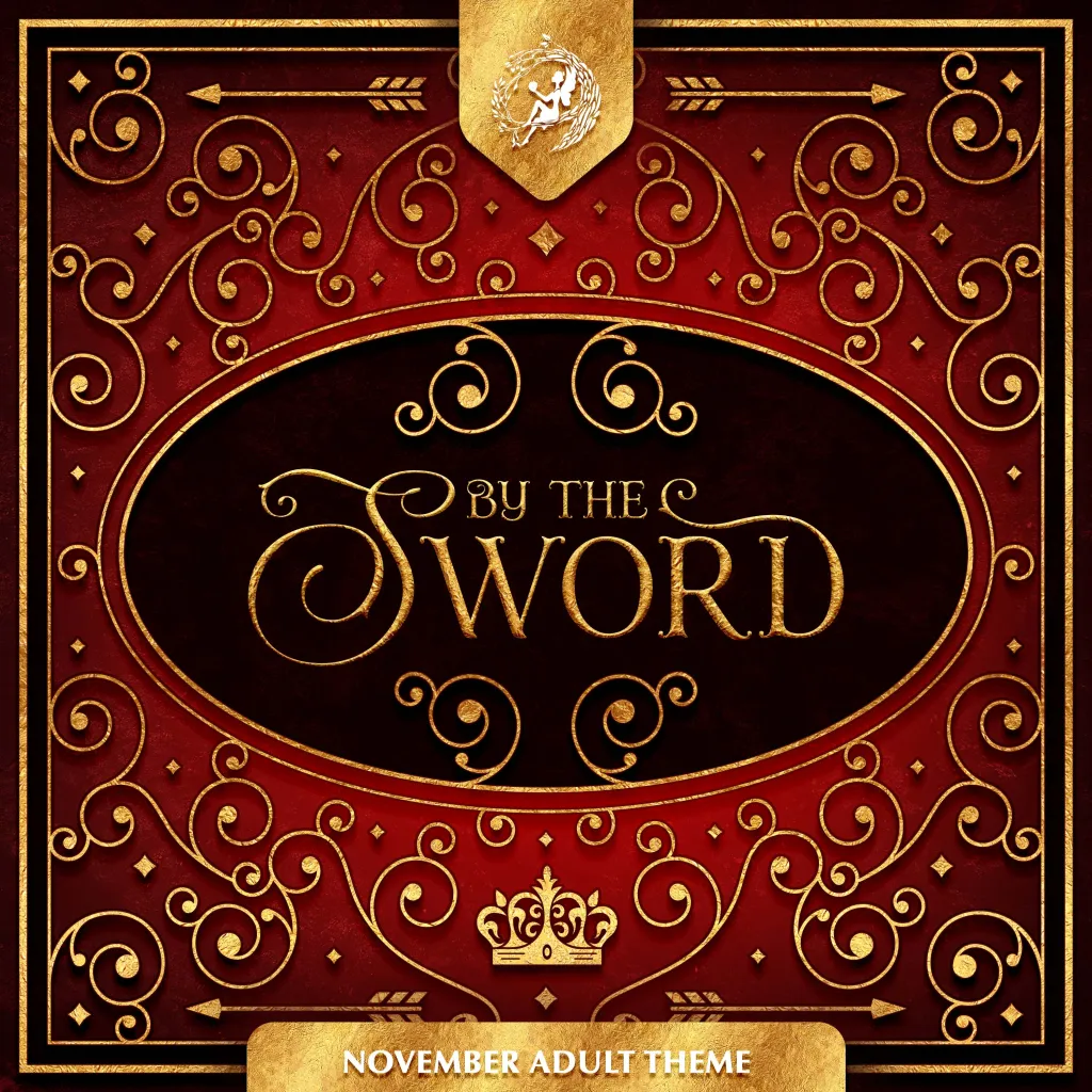 November Adult Theme: BY THE SWORD