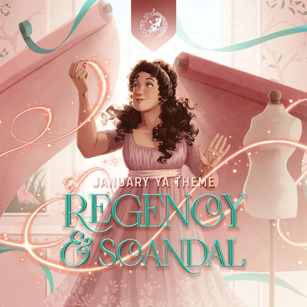 January Young Adult Theme: REGENCY & SCANDAL!