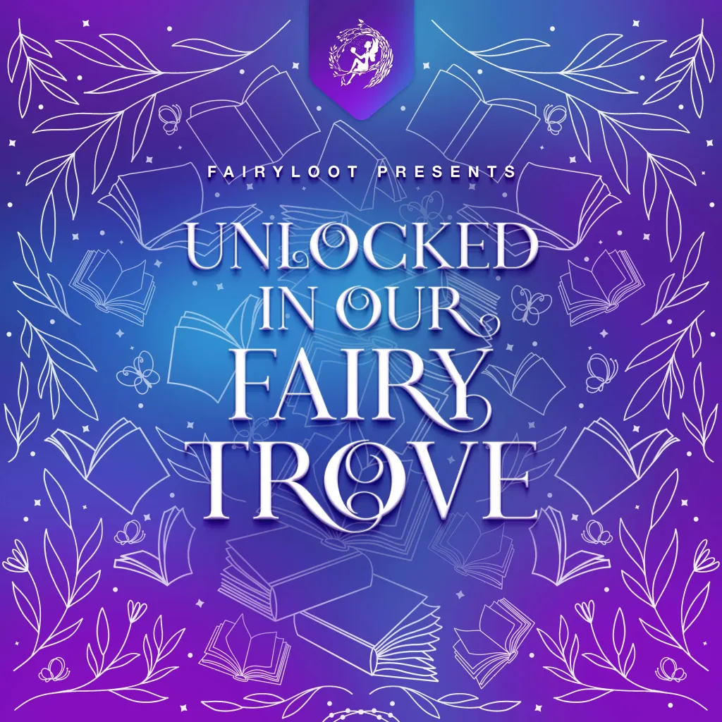 Introducing… Unlocked in our Fairy Trove!