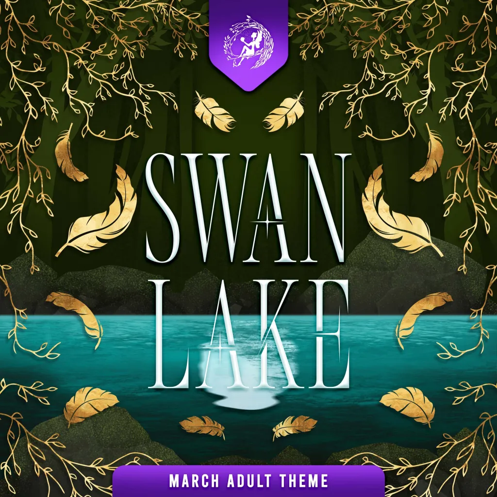 March Adult Theme: SWAN LAKE!